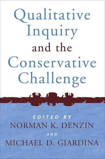 Cover of Qualitative Inquiry and the Conservative Challenge