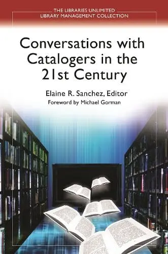 Cover of Conversations with Catalogers in the 21st Century