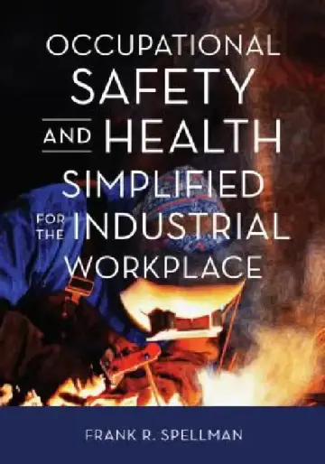 Cover of Occupational Safety and Health Simplified for the Industrial Workplace
