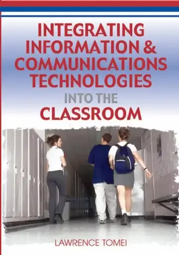 Cover of Integrating Information & Communications Technologies Into the Classroom