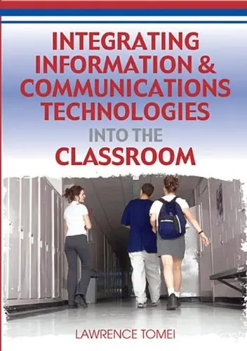Cover of Integrating Information & Communications Technologies into the Classroom