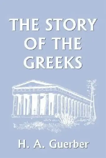 Cover of The Story of the Greeks (Yesterday's Classics)