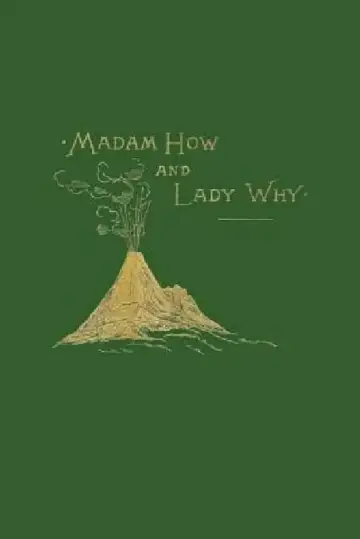Cover of Madam How and Lady Why (Yesterday's Classics)