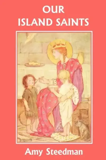Cover of Our Island Saints (Yesterday's Classics)