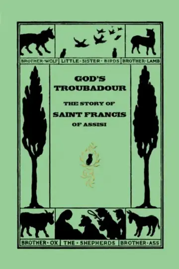 Cover of God's Troubadour, The Story of Saint Francis of Assisi (Yesterday's Classics)