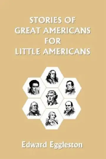 Cover of Stories of Great Americans for Little Americans (Yesterday's Classics)