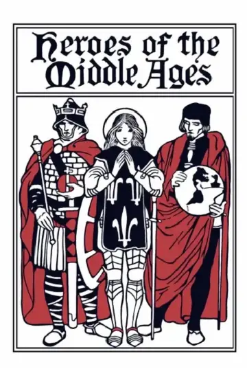 Cover of Heroes of the Middle Ages (Yesterday's Classics)