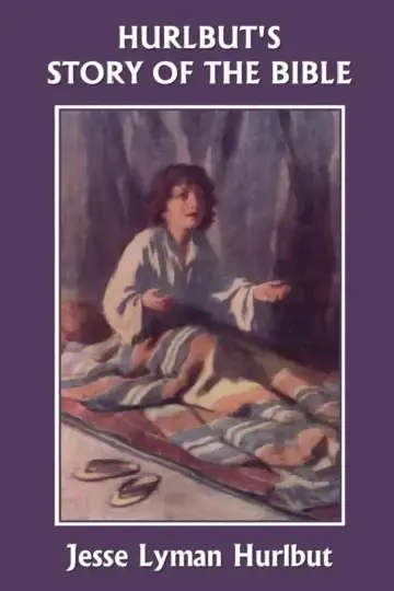 Cover of Hurlbut's Story of the Bible, Original Edition (Yesterday's Classics)
