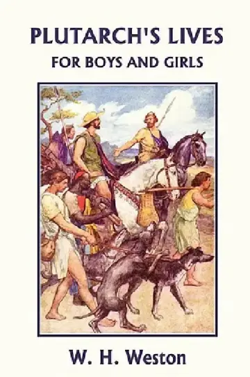 Cover of Plutarch's Lives for Boys and Girls (Yesterday's Classics)