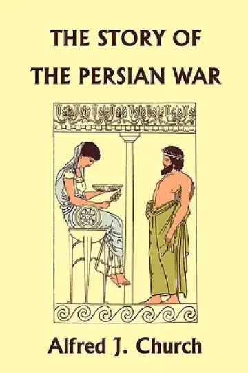 Cover of The Story of the Persian War from Herodotus, Illustrated Edition (Yesterday's Classics)