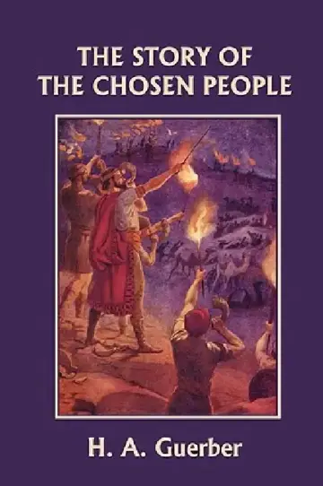 Cover of The Story of the Chosen People (Yesterday's Classics)