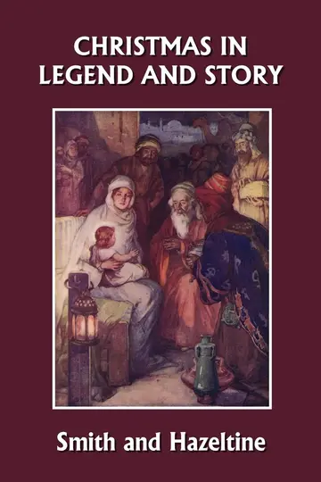 Cover of Christmas in Legend and Story, Illustrated Edition