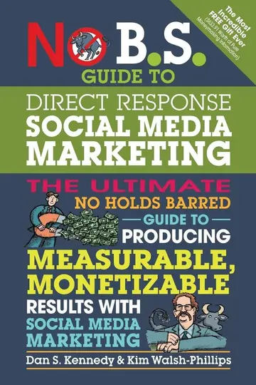 Cover of No B.S. Guide to Direct Response Social Media Marketing