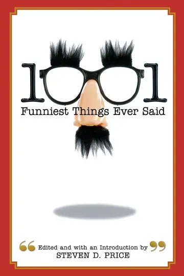 Cover of 1001 Funniest Things Ever Said