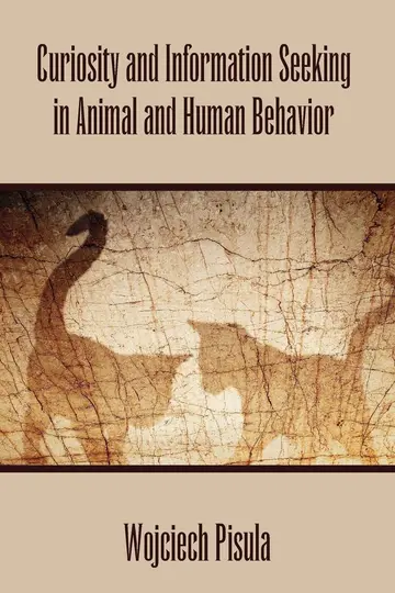 Cover of Curiosity and Information Seeking in Animal and Human Behavior