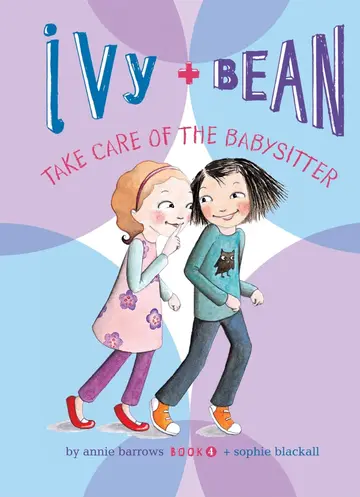 Cover of Ivy and Bean Take Care of the Babysitter