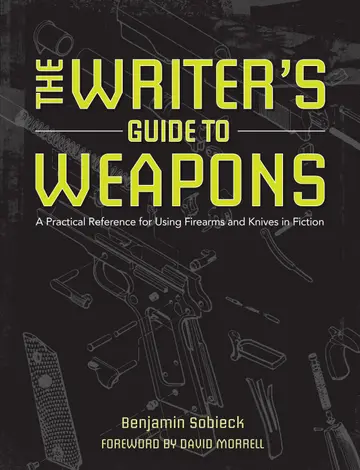 Cover of The Writer's Guide to Weapons