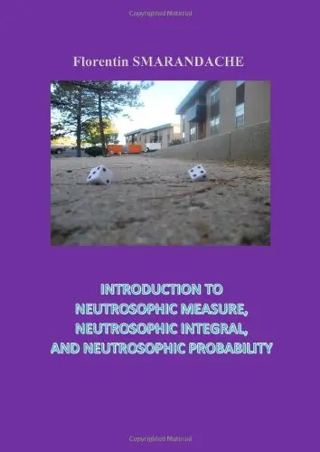 Cover of Introduction to Neutrosophic Measure, Neutrosophic Integral, and Neutrosophic Probability