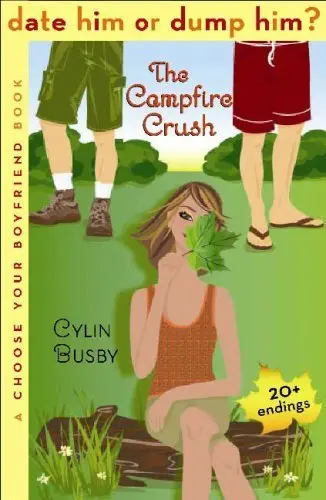 Cover of Date Him or Dump Him? the Campfire Crush