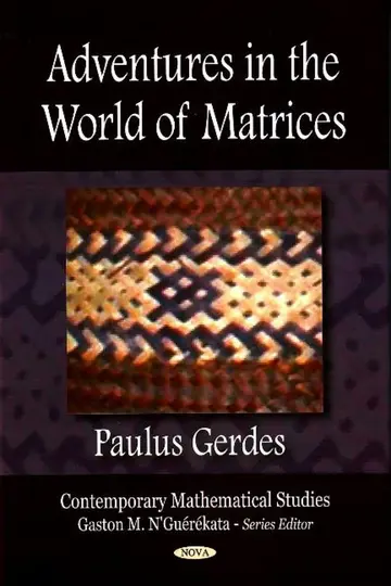 Cover of Adventures in the World of Matrices