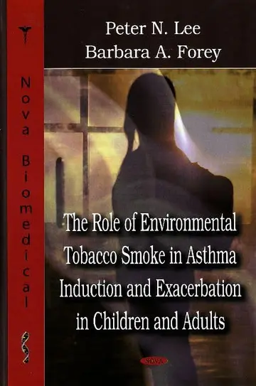 Cover of The Role of Environmental Tobacco Smoke in Asthma Induction and Exacerbation in Children and Adults