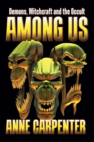 Cover of Demons, Witchcraft and the Occult Among Us