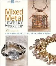 Cover of Mixed Metal Jewelry Workshop