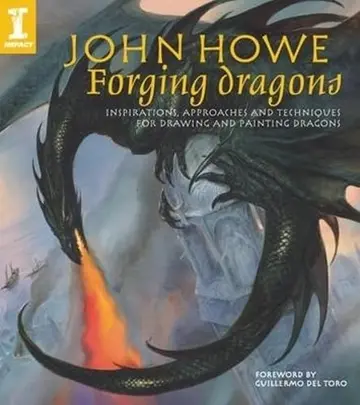 Cover of John Howe Forging Dragons