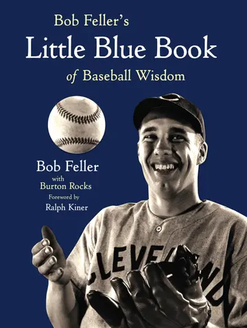 Cover of Bob Feller's Little Blue Book of Baseball Wisdom