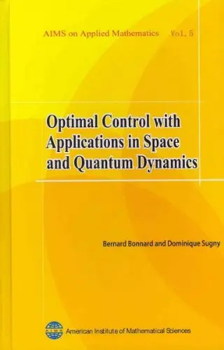 Cover of Optimal Control with Applications in Space and Quantum Dynamics