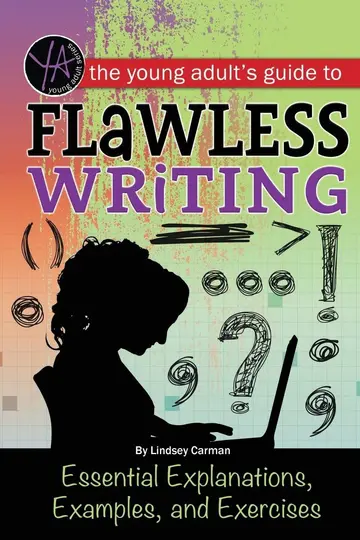Cover of The Young Adult's Guide to Flawless Writing