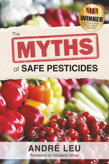 Cover of The Myths of Safe Pesticides