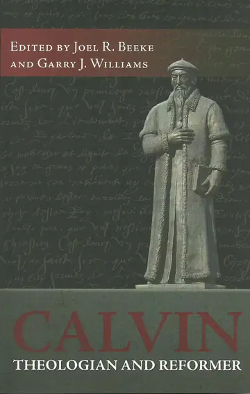 Cover of Calvin, Theologian & Reformer