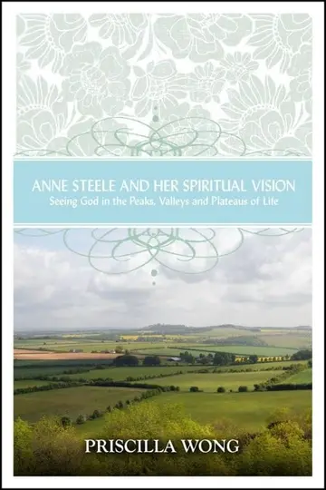 Cover of Anne Steele and Her Spiritual Vision