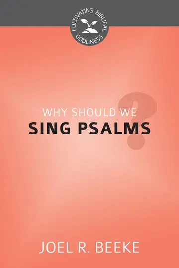 Cover of Why Should We Sing Psalms?