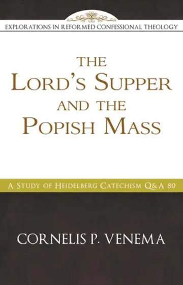 Cover of The Lord's Supper and the 'Popish Mass'