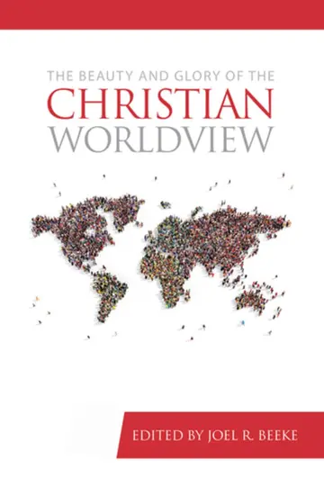 Cover of The Beauty and Glory of the Christian Worldview
