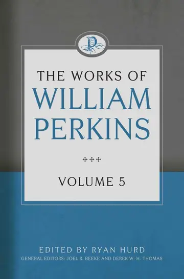 Cover of The Works of William Perkins, Volume 5