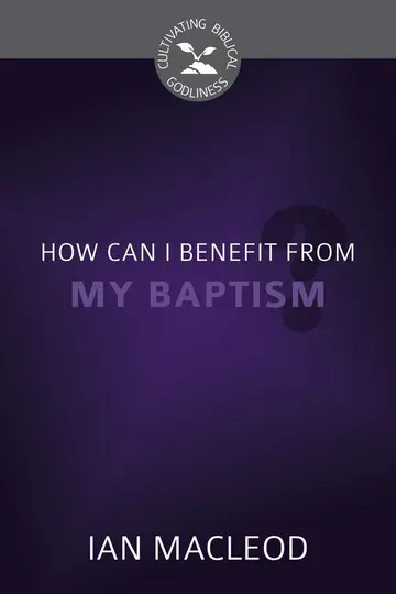 Cover of How Can I Benefit from My Baptism?
