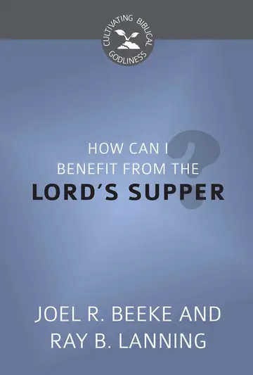 Cover of How Can I Benefit from the Lord's Supper?