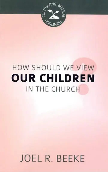 Cover of How are We to View Our Children in the Church?