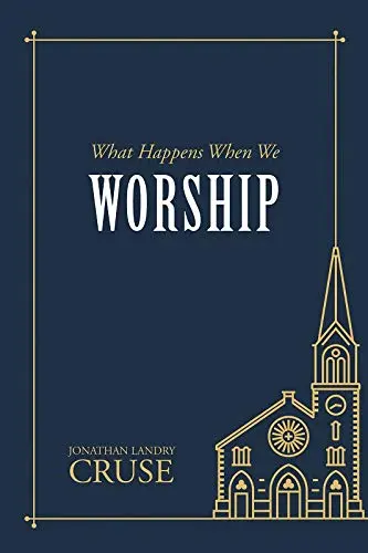 Cover of What Happens When We Worship