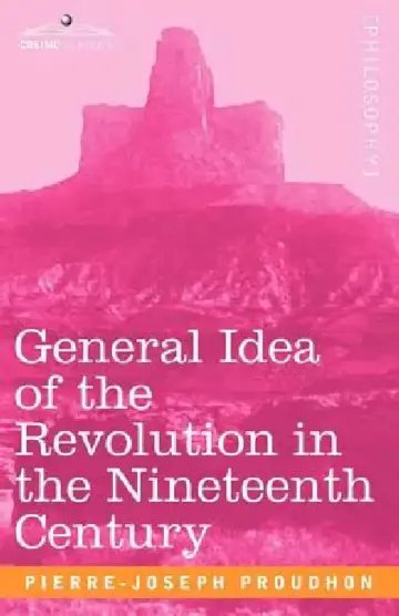 Cover of General Idea of the Revolution in the Nineteenth Century