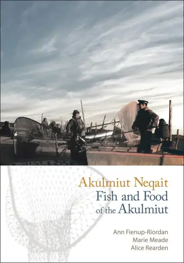 Cover of Akulmiut Neqait – Fish and Food of the Akulmiut