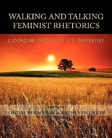 Cover of Walking and Talking Feminist Rhetorics