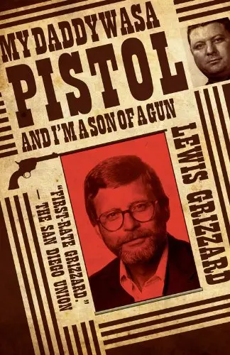Cover of My Daddy Was a Pistol and I’m a Son of a Gun