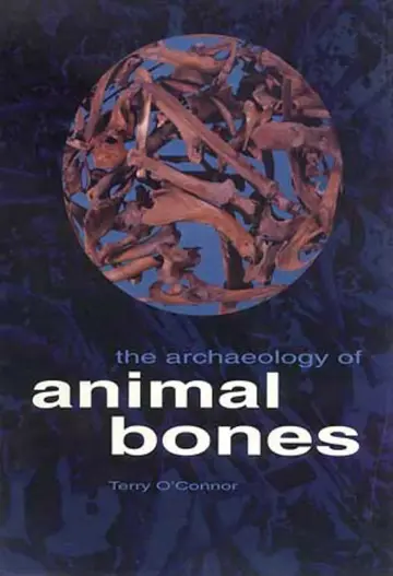 Cover of The Archaeology of Animal Bones