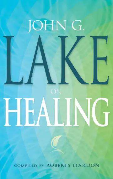 Cover of John G. Lake on Healing