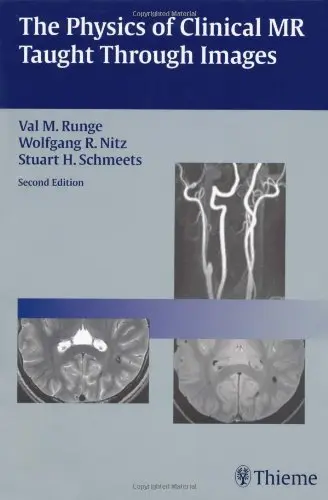 Cover of The Physics of Clinical MR Taught Through Images