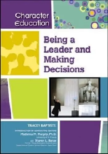 Cover of Being a Leader and Making Decisions